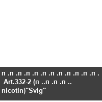 ������������  Art.332-2 (�.���. nicotin)