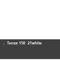   .  Tenax 150  21white